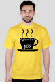Koszulka coffe or tea? Yes