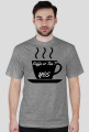 Koszulka coffe or tea? Yes