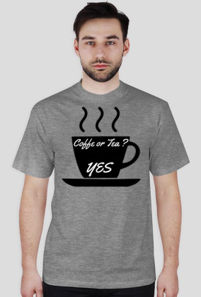 Koszulka coffe or tea? Yes