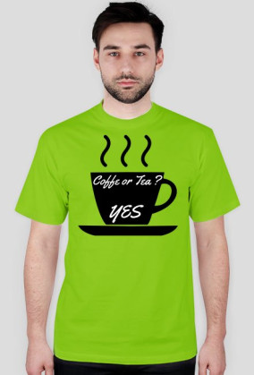 Koszulka coffe or tea? Yes