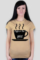 Koszulka coffe or tea? Yes