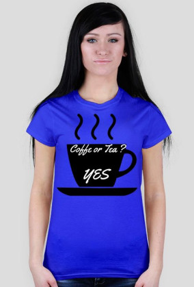 Koszulka coffe or tea? Yes