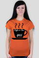 Koszulka coffe or tea? Yes