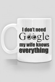 My wife knows everything