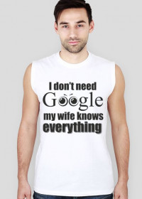 My wife knows everything