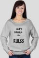 ,,Let's Break ----the---- RULES'' - wersja damska