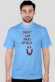 ,,Shut Up And Smile :)'' - wersja męska T-Shirt