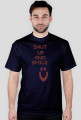 ,,Shut Up And Smile :)'' - wersja męska T-Shirt