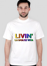 Koszulka męska "Livin' La Dolce Vita"