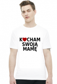 Kocham swoją mamę (t-shirt)