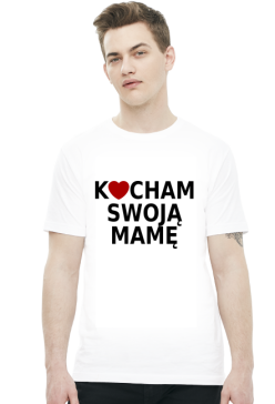 Kocham swoją mamę (t-shirt)