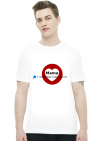 Mama - 7 mld ludzi lubi to (t-shirt)