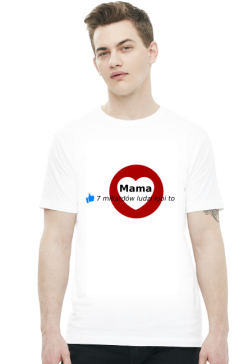 Mama - 7 mld ludzi lubi to (t-shirt)