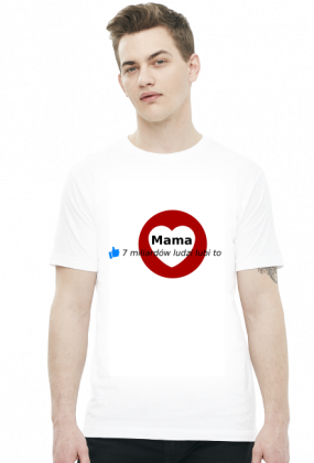 Mama - 7 mld ludzi lubi to (t-shirt)