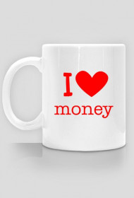 i love money - kubek