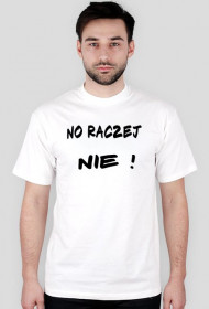 Koszulka No raczej Nie !
