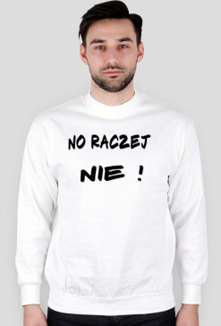 Bluza No raczej Nie !