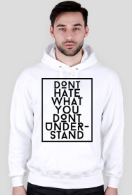 Bluza DONT HATE biała