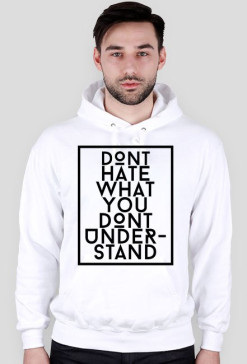 Bluza DONT HATE biała
