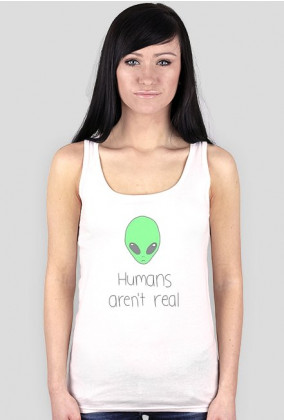 Koszulka "Human aren't real"