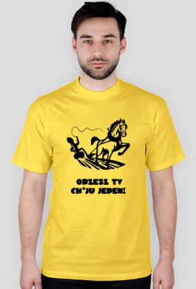 Orzesz Ty chuju jeden! - koszulka