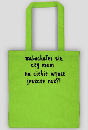 Torba - zakochałeś...