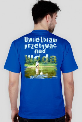 Koszulka męska UWIELBIAM PRZEBYWAĆ NAD WODĄ