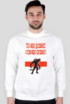 Be the hunter not the hunted