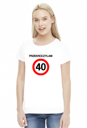 Koszulka Przekroczyłam 40 - prezent na 40 urodziny
