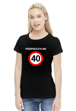 Koszulka Przekroczyłam 40