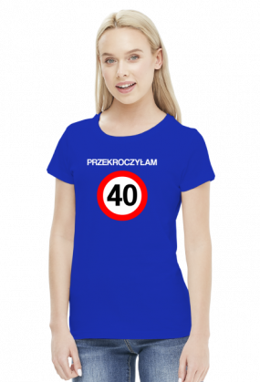 Koszulka Przekroczyłam 40
