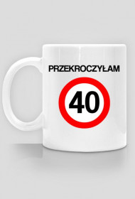 Kubek Przekroczyłam 40