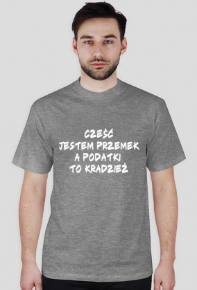 Koszulka podatki to kradzież