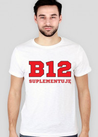Koszulka wegetariańska/wegańska: B12 SUPLEMENTUJĘ