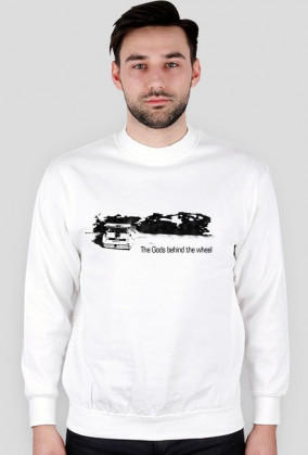 The Gods behind the whell - bluza męska