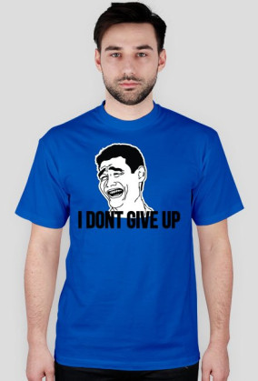 DONT GIVE UP AND BUY THIS TEE!