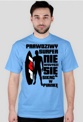 PRAWDZIWY SURFER KOSZULKA