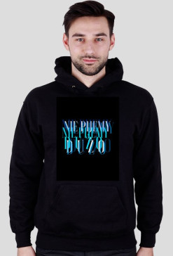 bluza z kapturem lux nie pijemy dużo