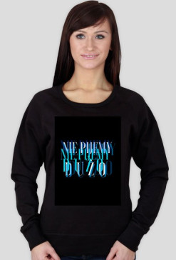 bluza damska bez kaptura lux nie pijemy dużo