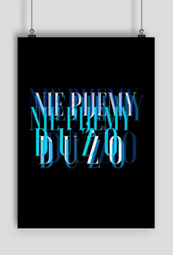 plakat nie pijemy dużo