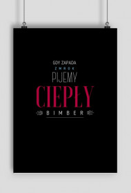 plakat gdy zapada zmrok pijemy ciepły bimber