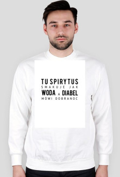 tu spirytus smakuje jak woda a diabeł mówi dobranoc