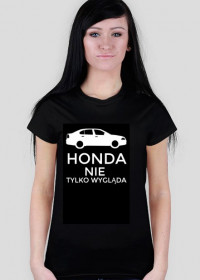 Honda nie tylko wygląda-koszulka-damska