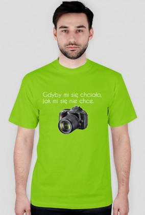 Gdyby mi się chciało, jak...(Aparat)