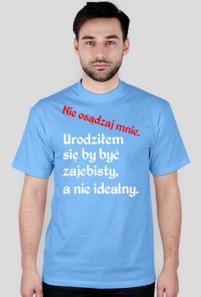 Nie osądzaj mnie.