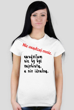 Nie osądzaj mnie.