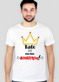 Koszulka Tato, jesteś moim bohaterem!