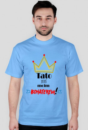 Koszulka Tato, jesteś moim bohaterem!
