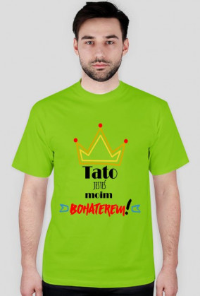 Koszulka Tato, jesteś moim bohaterem!