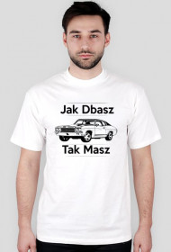 Jak dbasz